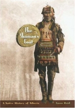 Cover art for The Shaman's Coat: A Native History of Siberia