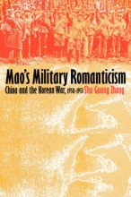 Cover art for Mao's Military Romanticism: China and the Korean War, 1950-1953 (Modern War Studies)