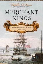 Cover art for Merchant Kings: When Companies Ruled the World, 1600--1900