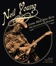 Cover art for Neil Young: Long May You Run: The Illustrated History