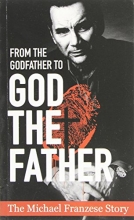 Cover art for From the Godfather to God the Father: The Michael Franzese Story