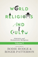 Cover art for World Religions and Cults Volume 3 (Atheistic and Humanistic Religions)