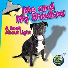 Cover art for Me and My Shadow: A Book About Light (My Science Library)