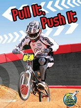 Cover art for Pull It, Push It (My Science Library)