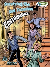 Cover art for Surviving The San Francisco Earthquake (Eye On History Graphic Illustrated)