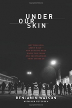 Cover art for Under Our Skin: Getting Real about Race. Getting Free from the Fears and Frustrations that Divide Us.