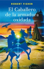 Cover art for El Caballero De La Armadura Oxidada / the Knight in Rusty Armor (Spanish Edition)