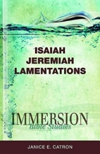 Cover art for Immersion Bible Studies: Isaiah, Jeremiah, Lamentations