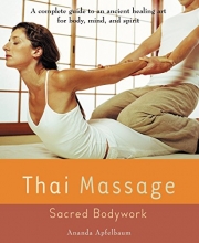 Cover art for Thai Massage: Sacred Body Work (Avery Health Guides)