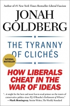 Cover art for The Tyranny of Clichs: How Liberals Cheat in the War of Ideas