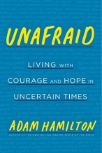 Cover art for Unafraid: Living with Courage and Hope in Uncertain Times