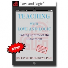 Cover art for  Teaching with Love & Logic: Taking Control of the Classroom Jim Fay; Charles Fay [Jan 01, 2016]
