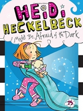 Cover art for Heidi Heckelbeck Might Be Afraid of the Dark