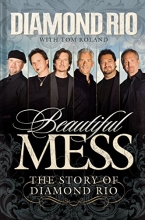 Cover art for Beautiful Mess: The Story of Diamond Rio (NelsonFree)