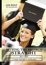 Cover art for Setting the Records Straight: How to Craft Homeschool Transcripts and Course Descriptions for College Admission and Scholarships