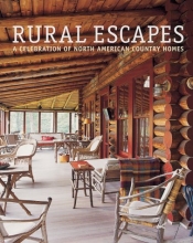 Cover art for Rural Escapes: A Celebration of North American Country Homes