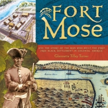 Cover art for Fort Mose: And the Story of the Man Who Built the First Free Black Settlement in Colonial America