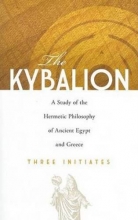 Cover art for The Kybalion: A Study of the Hermetic Philosophy of Ancient Egypt and Greece (Dover Occult)
