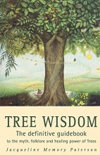 Cover art for Tree Wisdom: The definitive guidebook to the myth, folklore and healing power of Trees