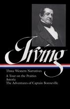 Cover art for Washington Irving: Three Western Narratives: A Tour on the Prairie / Astoria / The Adventures of Captain Bonneville (Library of America)