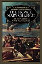 Cover art for The Private Mary Chesnut: The Unpublished Civil War Diaries (A Galaxy Book)