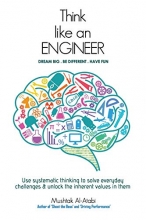Cover art for Think Like an Engineer: Use systematic thinking to solve everyday challenges & unlock the inherent values in them
