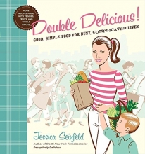 Cover art for Double Delicious: Good, Simple Food for Busy, Complicated Lives