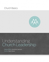 Cover art for Understanding Church Leadership (Church Basics)