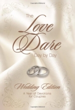 Cover art for The Love Dare Day by Day, Wedding Edition: A Year of Devotions for Couples