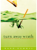 Cover art for Turn Away Wrath: Meditations to Control Anger & Bitterness