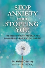 Cover art for Stop Anxiety from Stopping You: The Breakthrough Program For Conquering Panic and Social Anxiety