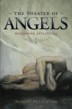Cover art for The Theater of Angels: Redeeming Affliction
