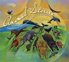 Cover art for National Geographic Kids Animal Stories: Heartwarming True Tales from the Animal Kingdom