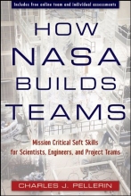 Cover art for How NASA Builds Teams: Mission Critical Soft Skills for Scientists, Engineers, and Project Teams
