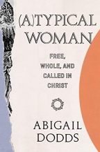 Cover art for A Typical Woman: Free, Whole, and Called in Christ