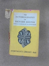 Cover art for The autobiography of Richard Baxter (Everyman's library, ed. by Ernest Rhys. Biography. [no. 868])