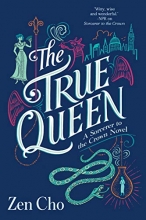 Cover art for The True Queen (A Sorcerer to the Crown Novel)