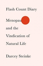 Cover art for Flash Count Diary: Menopause and the Vindication of Natural Life