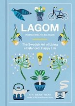 Cover art for Lagom: Not Too Little, Not Too Much: The Swedish Art of Living a Balanced, Happy Life