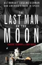 Cover art for The Last Man on the Moon: Astronaut Eugene Cernan and America's Race in Space