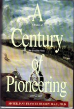 Cover art for A Century of Pioneering: A History of the Ursulines in New Orleans (1727-1827)