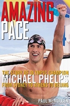Cover art for Amazing Pace: The Story of Olympic Champion Michael Phelps from Sydney to Athens to Beijing