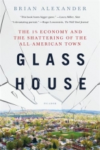 Cover art for Glass House: The 1% Economy and the Shattering of the All-American Town