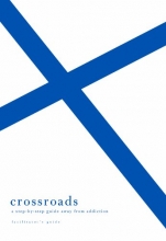 Cover art for Crossroads: A Step-By-Step Guide Away from Addiction: Facilitator's Guide