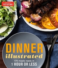 Cover art for Dinner Illustrated: 175 Meals Ready in 1 Hour or Less