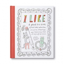 Cover art for I Like...: A Great Big Book of Awesome Activities, Delightful Drawings and Fantastical Fun for Kids of All Ages. (Thats You!)