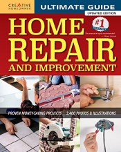 Cover art for Ultimate Guide to Home Repair and Improvement, Updated Edition: Proven Money-Saving Projects; 3,400 Photos & Illustrations (Creative Homeowner) 600 Page Resource with 325 Step-by-Step DIY Projects