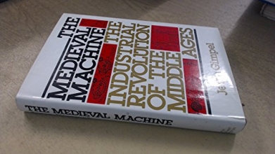 Cover art for The Medieval Machine: The Industrial Revolution of the Middle Ages