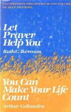 Cover art for Let Prayer Help You: You Can Make Your Life Count