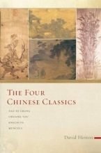 Cover art for The Four Chinese Classics: Tao Te Ching, Chuang Tzu, Analects, Mencius